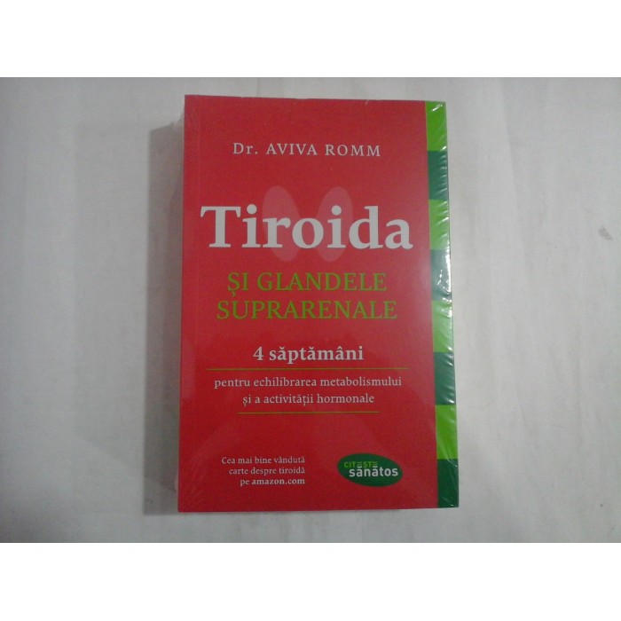TIROIDA SI GLANDELE SUPRARENALE - DR. AVIVA ROMM TIROIDA SI GLANDELE SUPRARENALE - DR. AVIVA ROMM